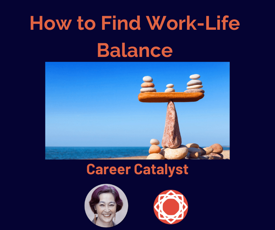 How to Find Work-Life Balance - Denver Career Catalyst